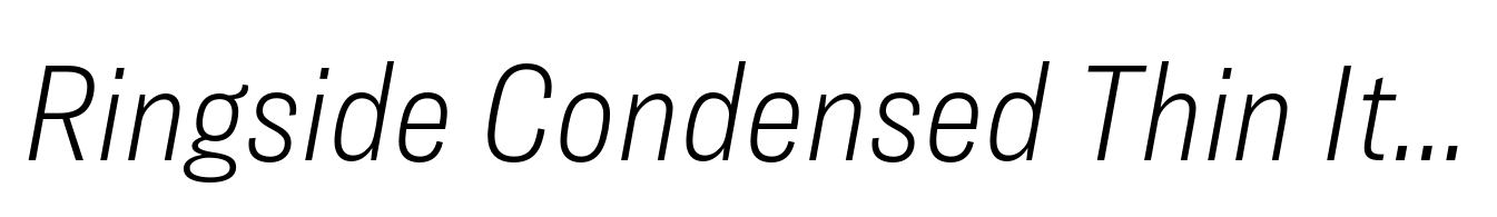 Ringside Condensed Thin Italic